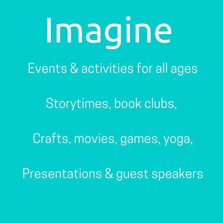 Image | Events & activities for all ages, storytimes, book clubs, crafts, movies, games, yoga, presentations & guest speakers