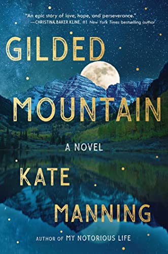 gilded mountain a novel kate manning