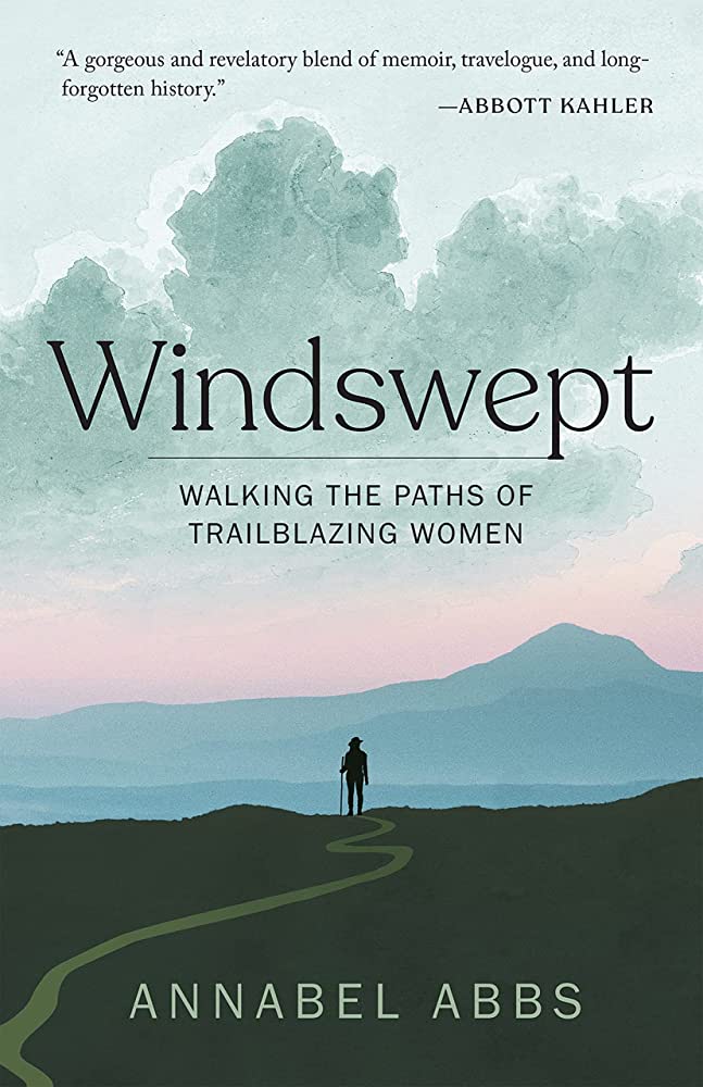 windswept walking the paths of trailblazing women by annabel abbs